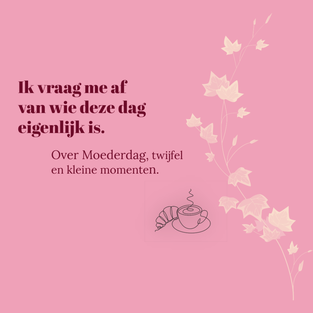 Mijn mooiste Moederdagcadeau&nbsp;(ever)